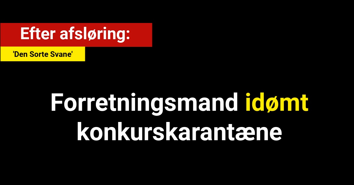 Forretningsmand i TV 2-dokumentar idømt konkurskarantæne