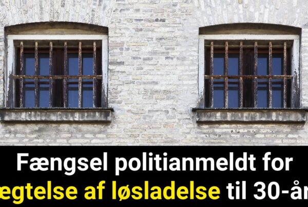 Fængsel politianmeldt for nægtelse af løsladelse til 30-årig