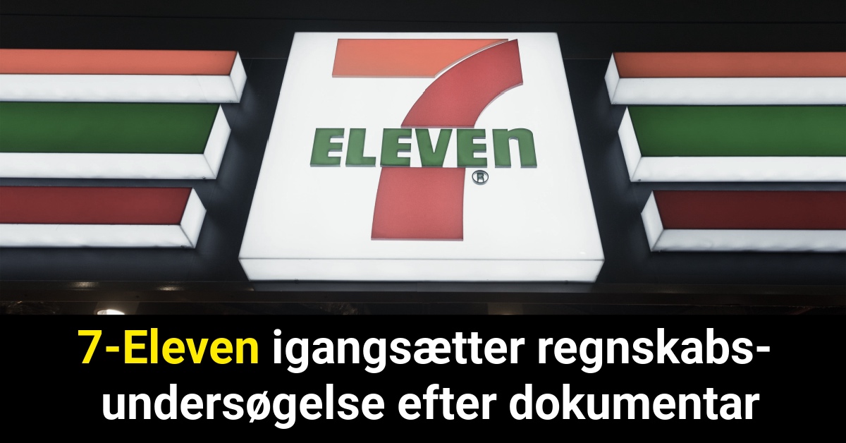 7-Eleven igangsætter regnskabsundersøgelse efter dokumentar