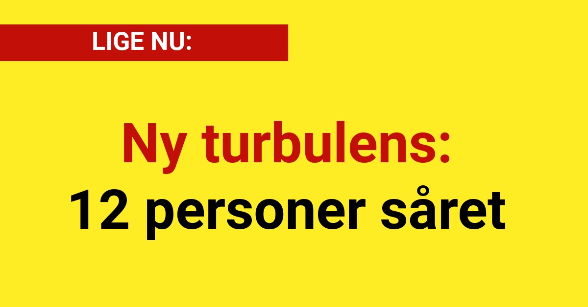 Ny turbulens: 12 personer såret