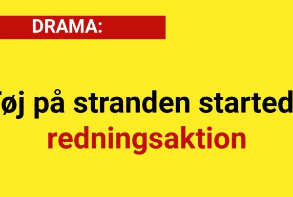 DRAMA: Tøj på stranden startede redningsaktion