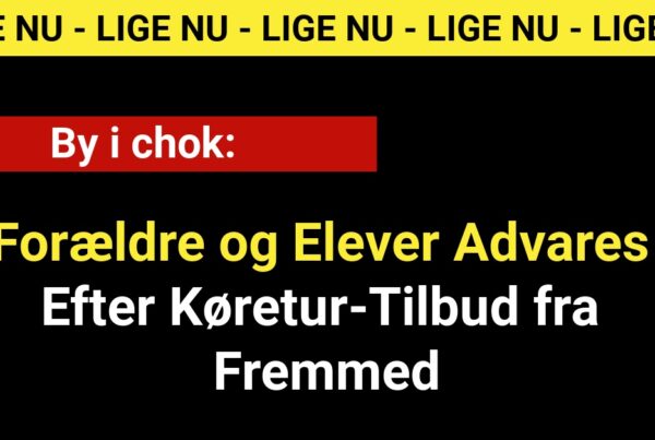 Forældre og Elever Advares Efter Køretur-Tilbud fra Fremmed