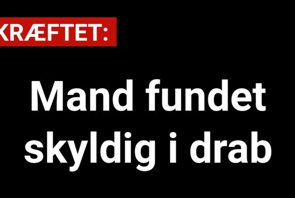 BEKRÆFTET: Mand fundet skyldig i drab - 112