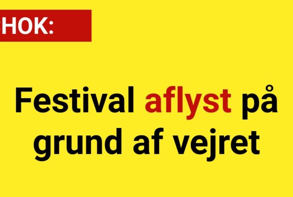 CHOK: Festival aflyst på grund af vejret