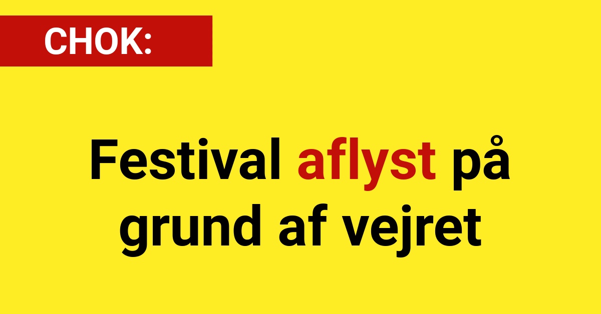 CHOK: Festival aflyst på grund af vejret