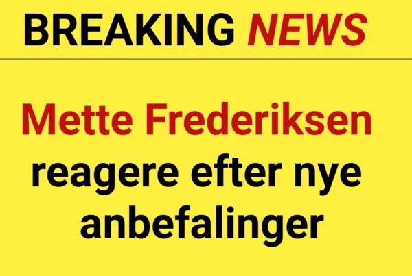 Mette Frederiksen reagere efter nye anbefalinger