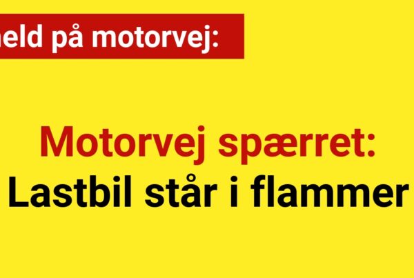 Motorvej spærret: Lastbil står i flammer