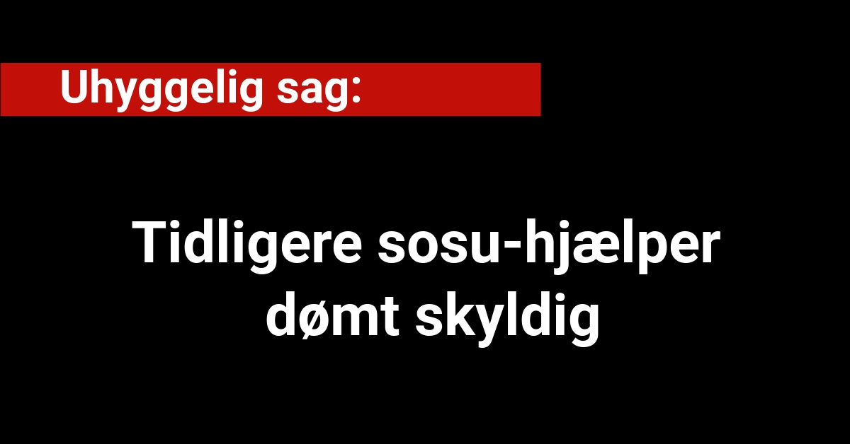 Tidligere sosu-hjælper dømt skyldig - 112