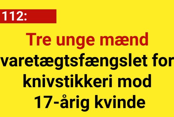 Tre unge mænd varetægtsfængslet for knivstikkeri mod 17-årig kvinde