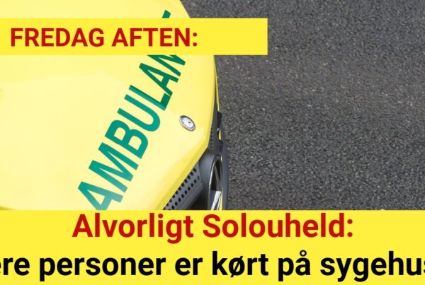 LIGE NU: Alvorligt Solouheld - Flere personer er kørt på sygehuset