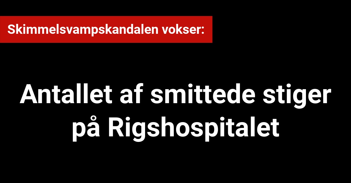 Skimmelsvampskandalen vokser:Skimmelsvampskandalen vokser: