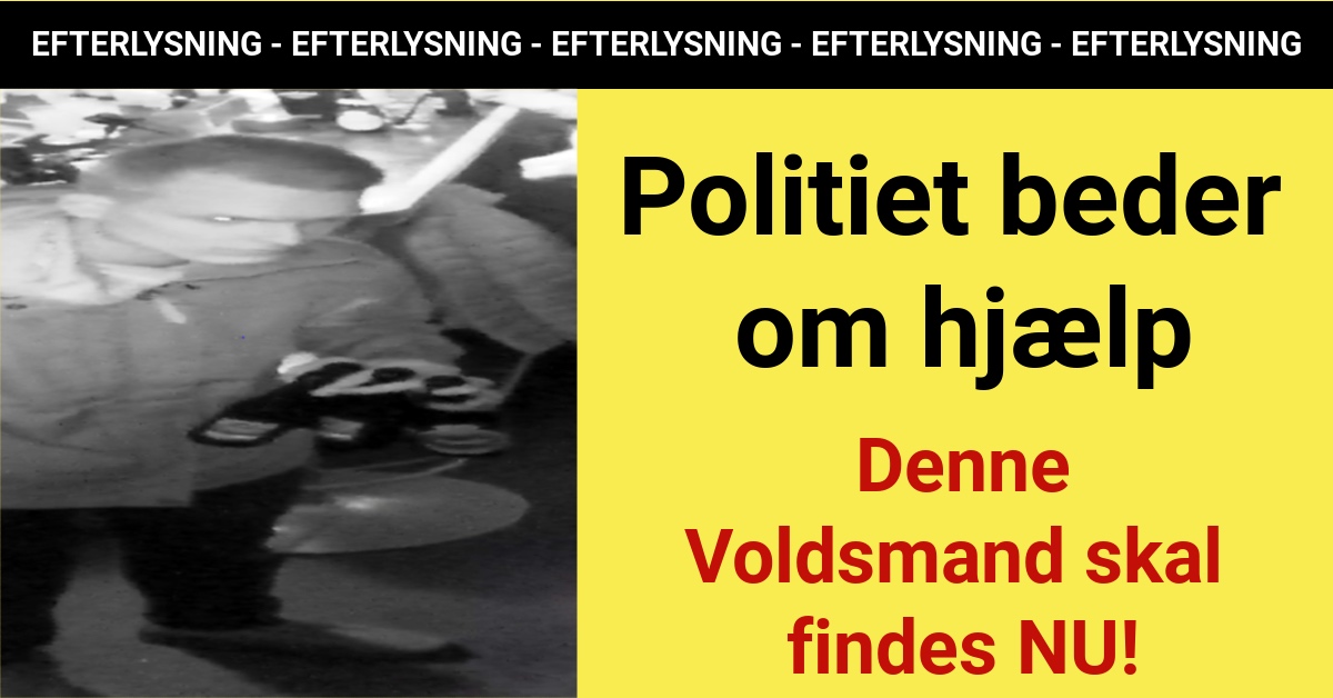 Politiet efterlyser gerningsmand til vold - hvem er han?