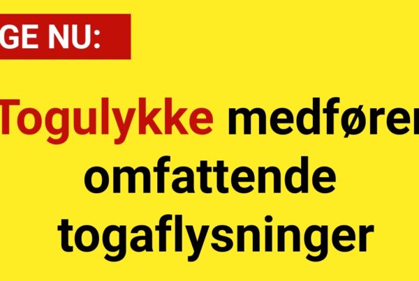 LIGE NU: Togulykke medfører omfattende togaflysninger