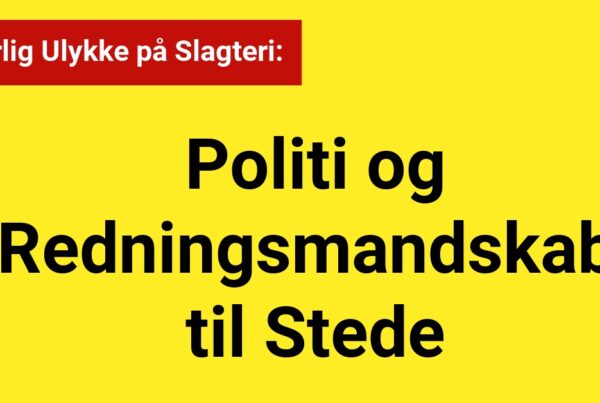 Alvorlig Ulykke på Slagteri i: Politi og Redningsmandskab Til Stede