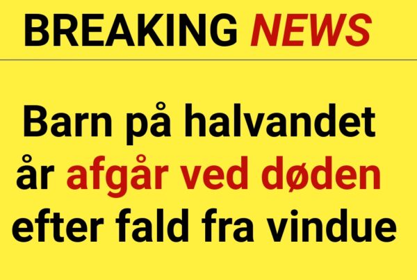 BREAKING: Barn på Halvandet år afgår ved døden efter fald fra vindue