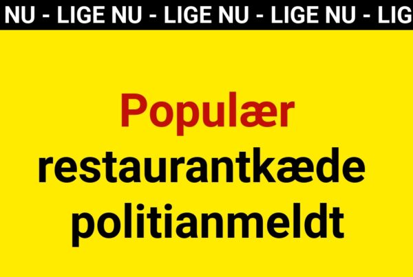 Populær restaurantkæde politianmeldt