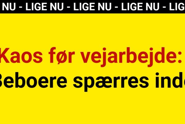 Kaos før vejarbejde: Beboere spærres inde