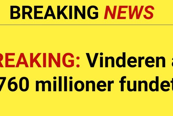 BREAKING: Vinderen af 760 millioner fundet