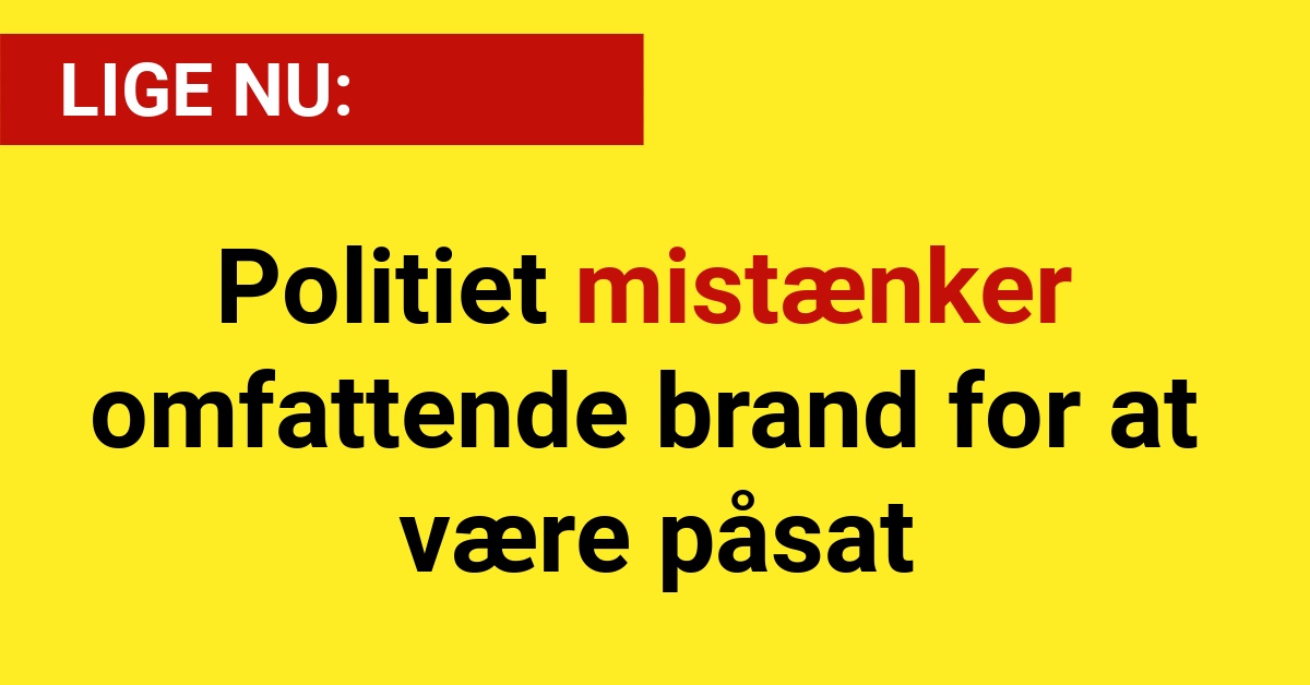 Politiet mistænker omfattende brand for at være påsat - 112