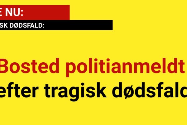 Bosted politianmeldt efter tragisk dødsfald