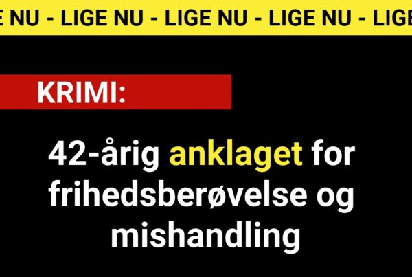 42-årig anklaget for frihedsberøvelse og mishandling - Krimi