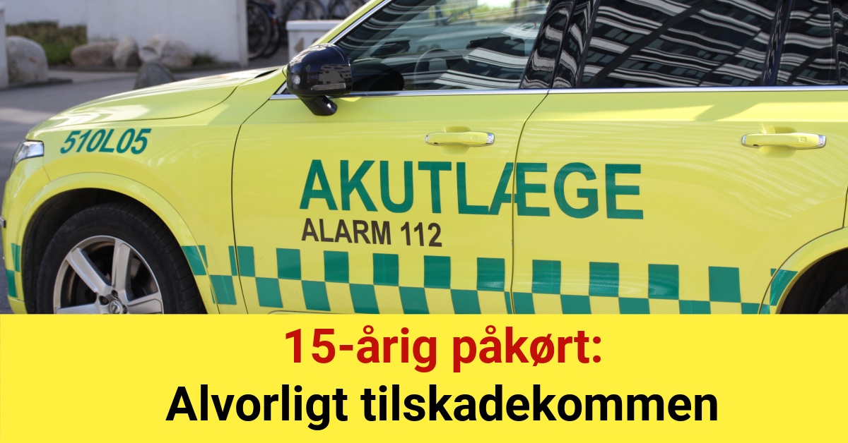 15-årig påkørt: Alvorligt tilskadekommen