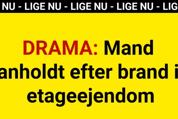 DRAMA: Mand anholdt efter brand i etageejendom - 112