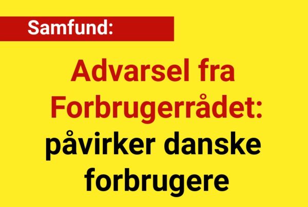 Advarsel fra Forbrugerrådet: påvirker danske forbrugere