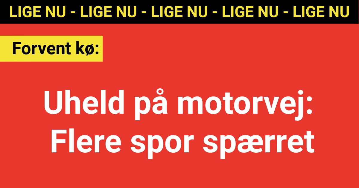 Uheld på motorvej: Flere spor spærret