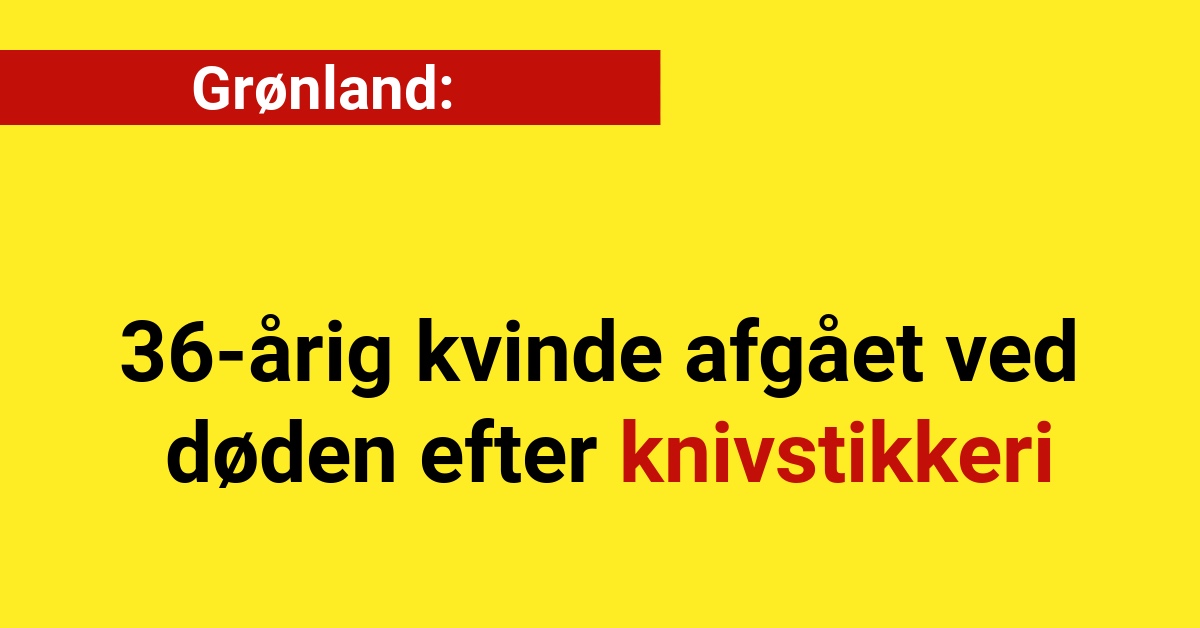 36-årig kvinde afgået ved døden efter knivstikkeri