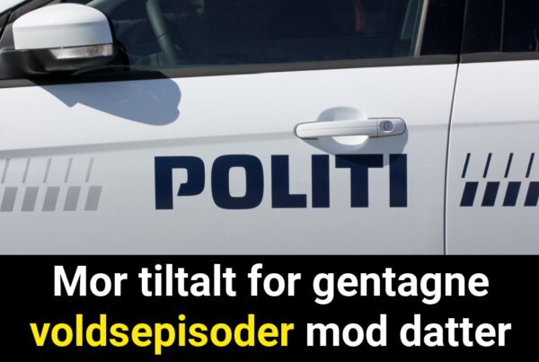 Mor tiltalt for gentagne voldsepisoder mod datter