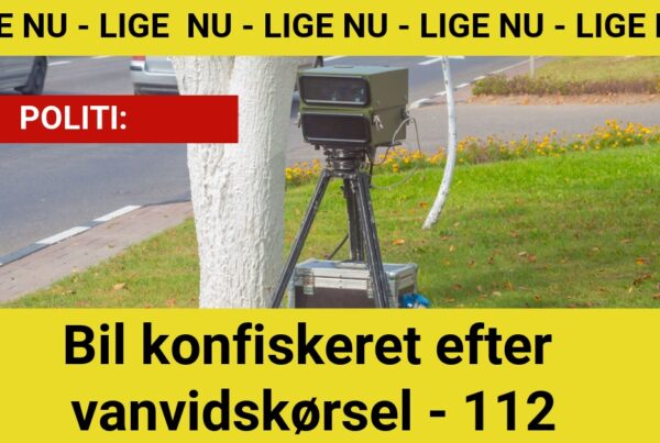 Bil konfiskeret efter vanvidskørsel - 112