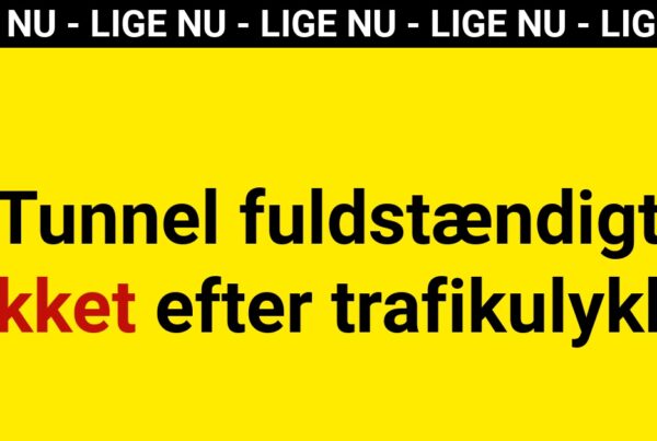 LIGE NU: Tunnel fuldstændigt lukket efter trafikulykke