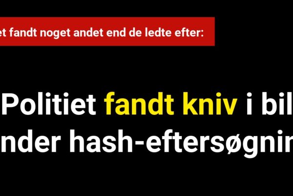Politiet fandt kniv i bil under hash-eftersøgning