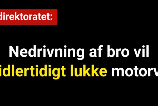 nedrivning af bro vil midlertidigt lukke motorvej
