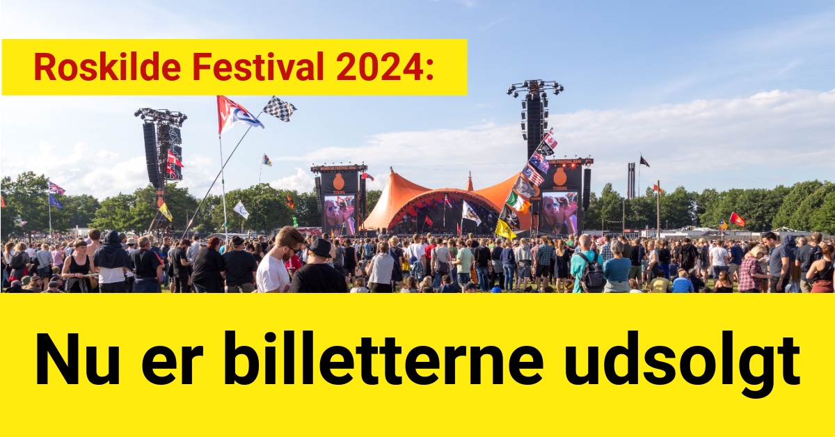 Roskilde Festival 2024: Nu er billetterne udsolgt