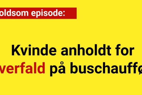 Voldsom episode: Kvinde anholdt for overfald på buschauffør