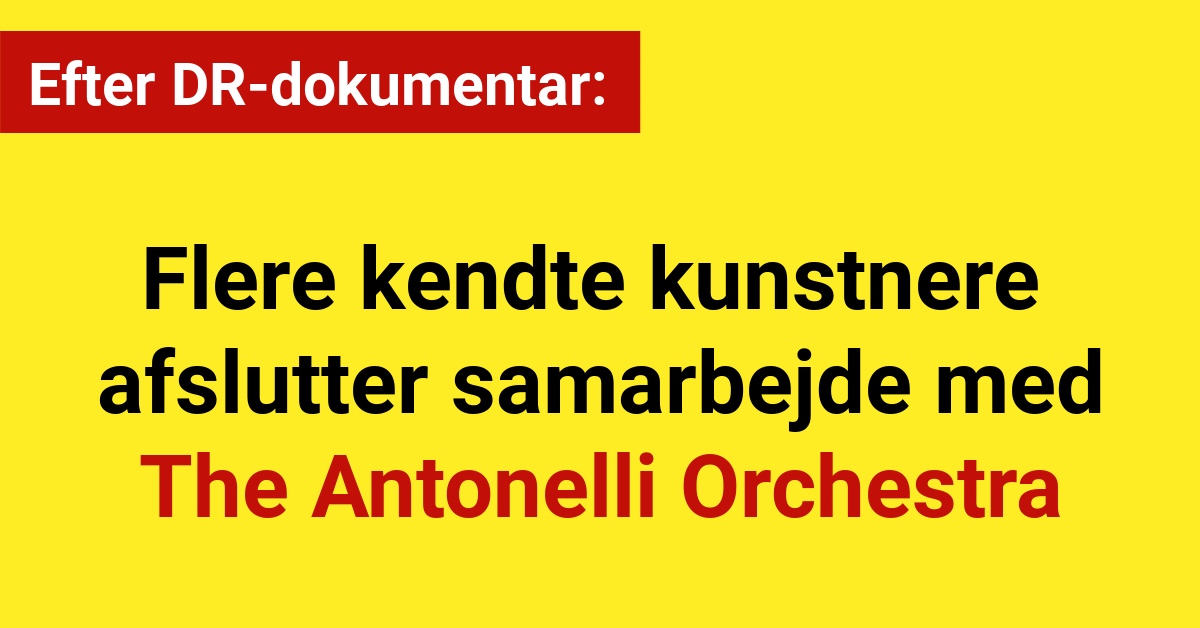 Flere kunstnere afslutter samarbejde med The Antonelli Orchestra