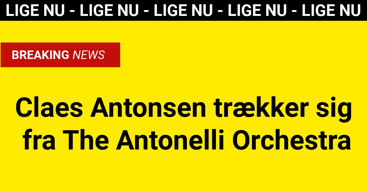 BREAKING: Claes Antonsen Trækker Sig fra The Antonelli Orchestra