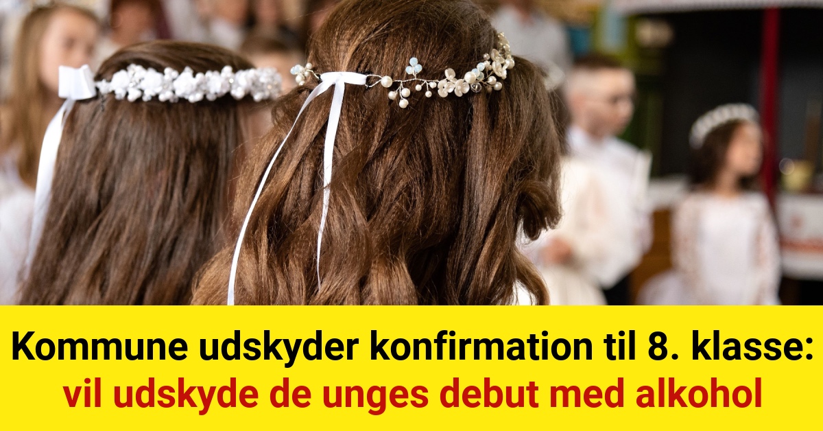 Kommune flytter konfirmation til 8. klasse: vil udskyde de unges debut med alkohol.