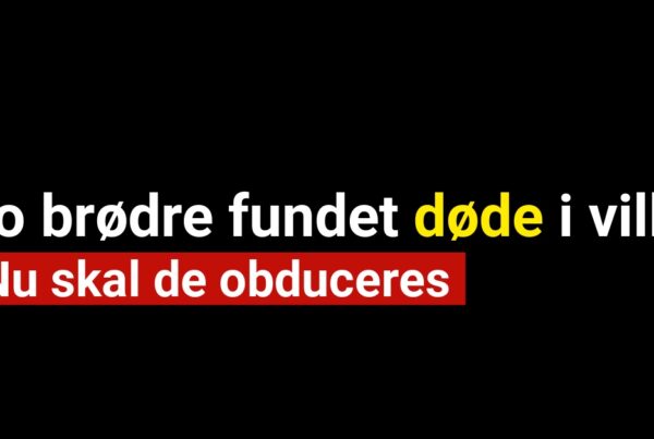To brødre fundet døde i villa: Nu skal de obduceres
