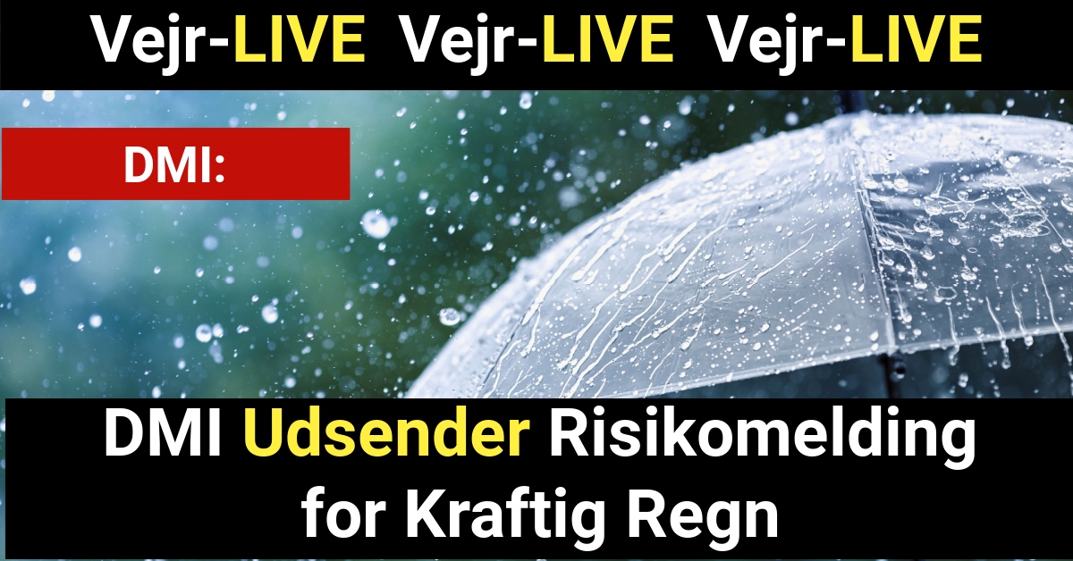 Vejr-LIVE: DMI Udsender Risikomelding for Kraftig Regn