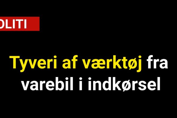 Tyveri af værktøj fra varebil i indkørsel