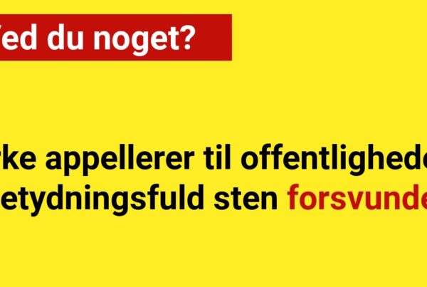 Kirke appellerer til offentligheden: Betydningsfuld sten forsvundet - ved du noget?