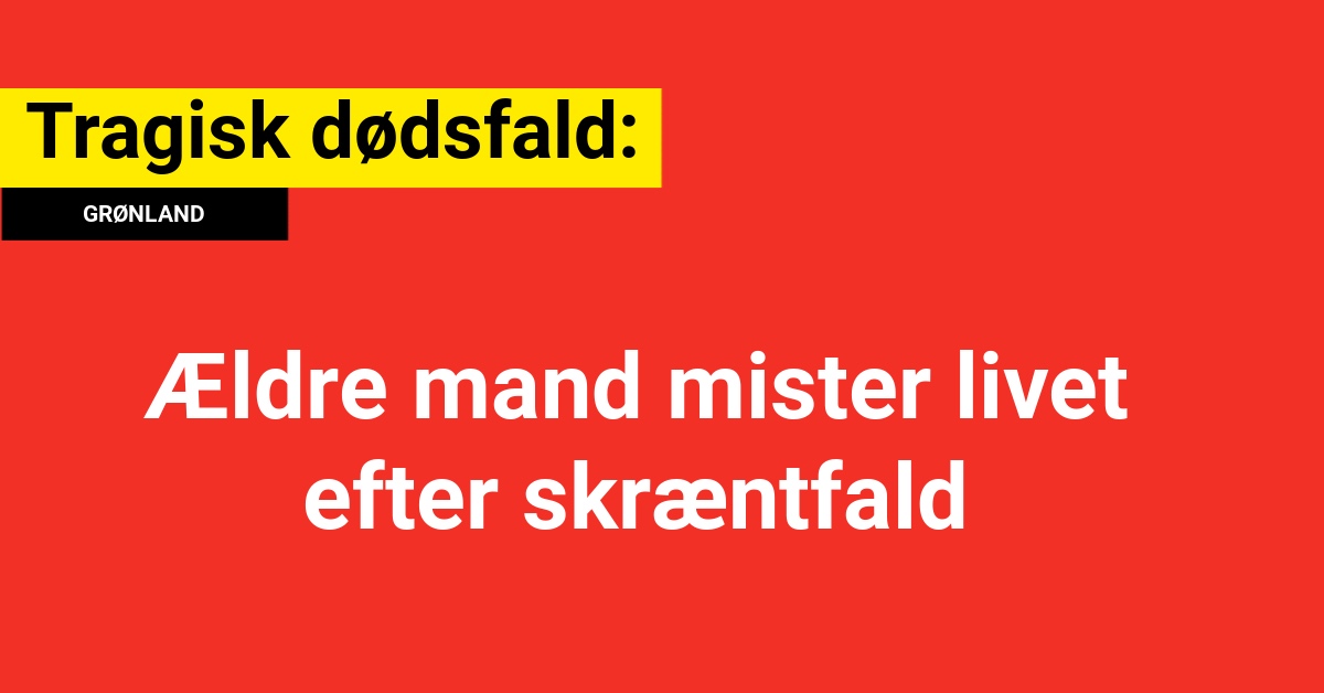 Tragisk dødsfald: Ældre mand mister livet efter skræntfald