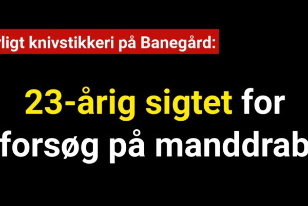 Alvorligt knivstikkeri på Banegård: 23-årig sigtet for forsøg på manddrab