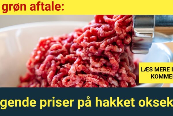 Ny grøn aftale: Stigende priser på hakket oksekød