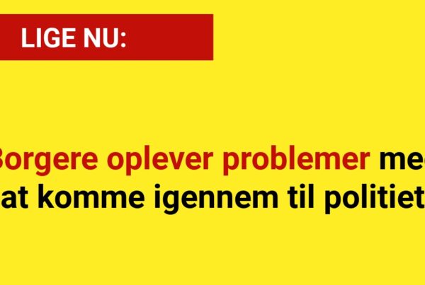 LIGE NU: Problemer med at Komme igennem til politiet