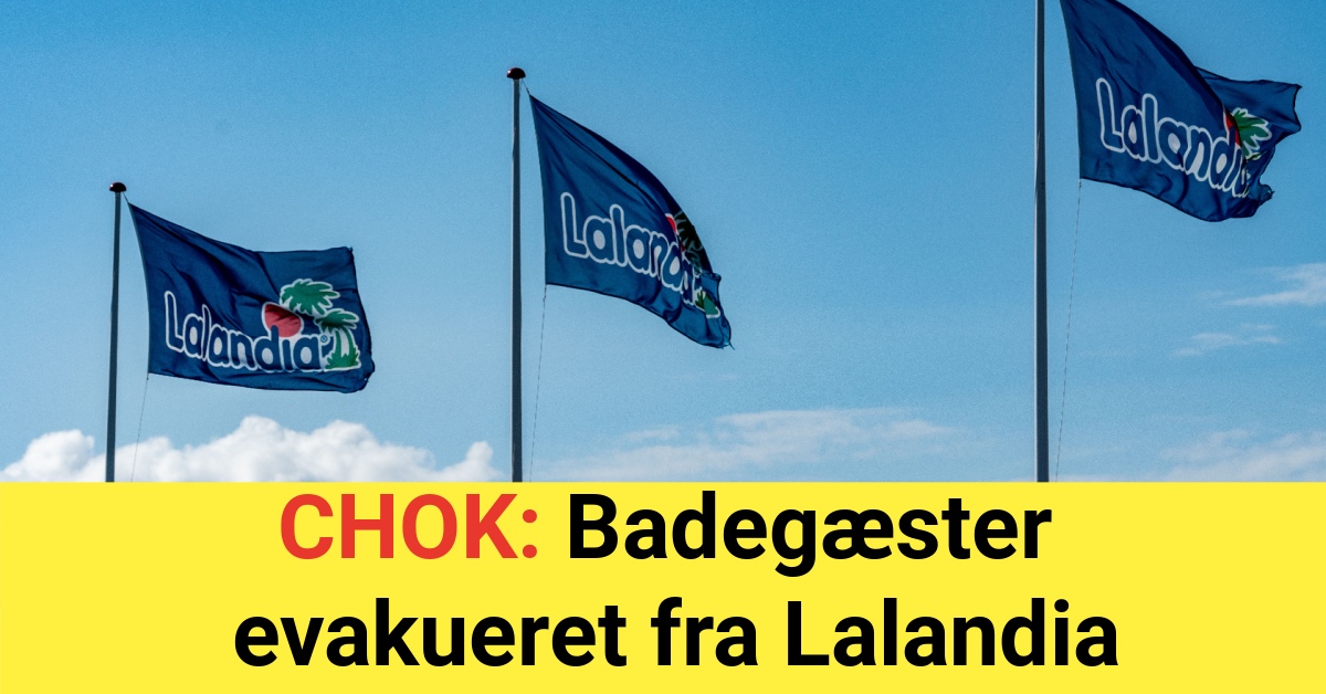 CHOK: Badegæster evakueret fra Lalandia