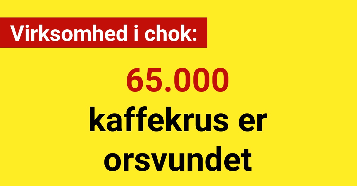 65.000 kaffekrus er forsvundet